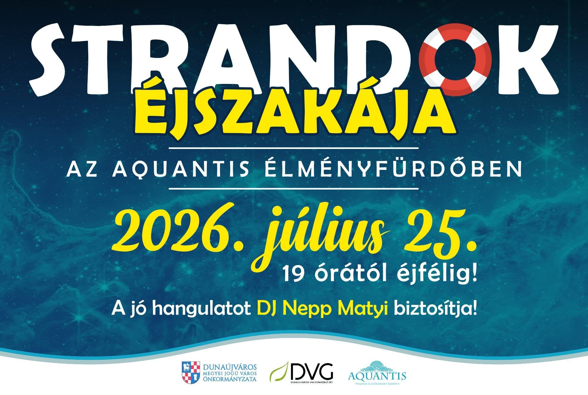 Strandok Éjszakája az Aquantis Élményfürdőben – 2026. július 25.